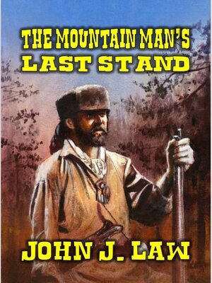 cover image of The Mountain Man's Last Stand
